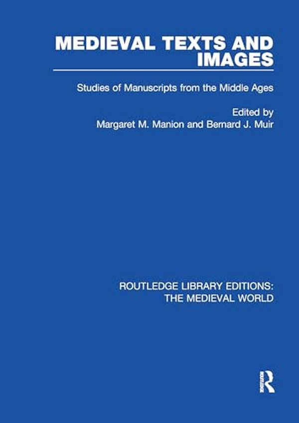 Medieval Texts And Images: Studies Of Manuscripts From The Middle Ages-..