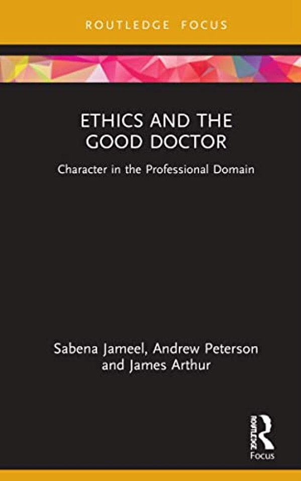 Ethics And The Good Doctor: Character In The Professional Domain-..