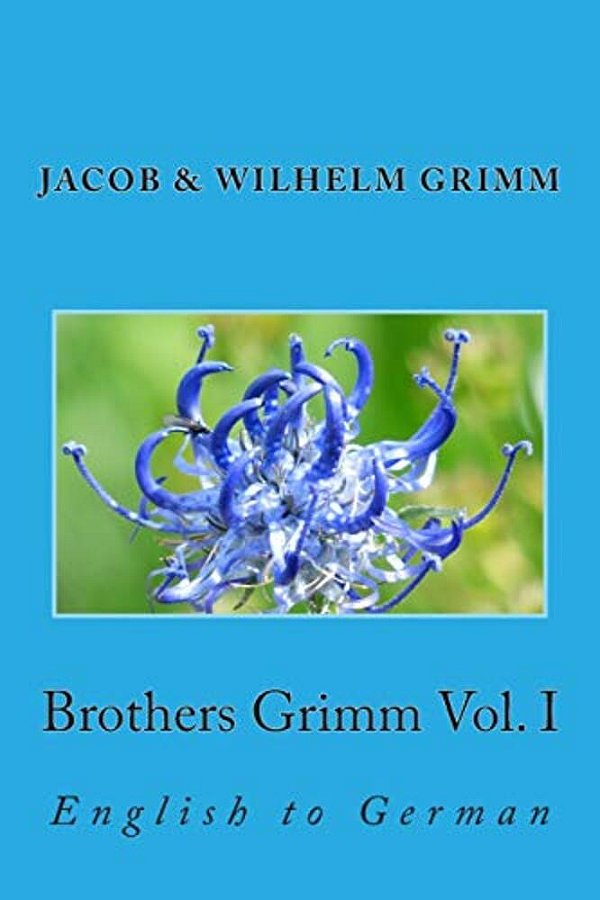 Brothers Grimm Vol. I: English To German-..