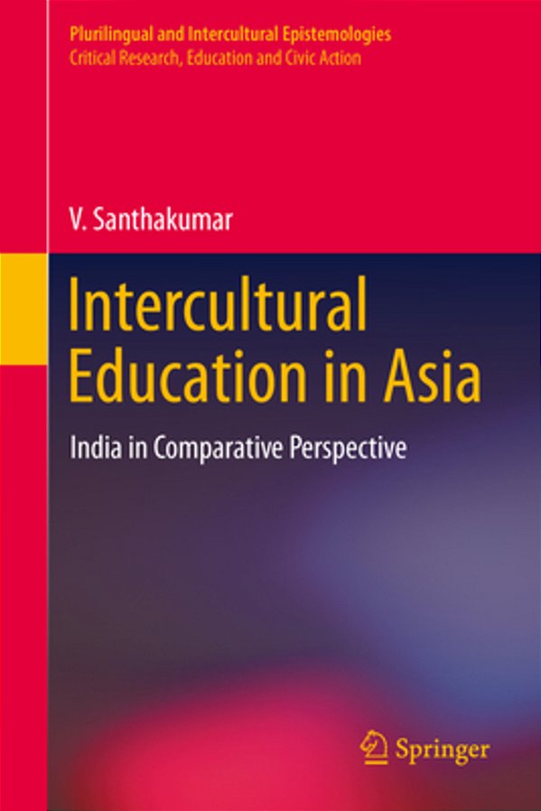 Intercultural Education In Asia: India In Comparative Perspective-..