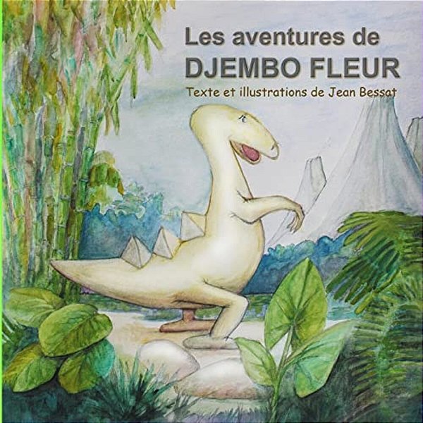 Les Aventures De Djembo Fleur-..