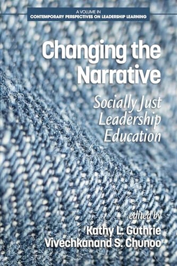 Changing The Narrative: Socially Just Leadership Education (Hc)-..