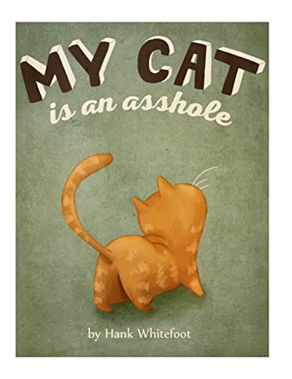 My Cat Is An Asshole-..