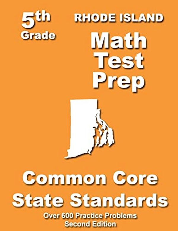 Rhode Island 5Th Grade Math Test Prep: Common Core Learning Standards-..