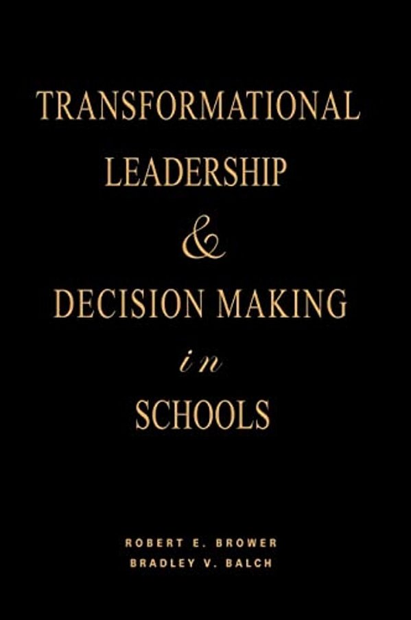 Transformational Leadership & Decision Making In Schools-..
