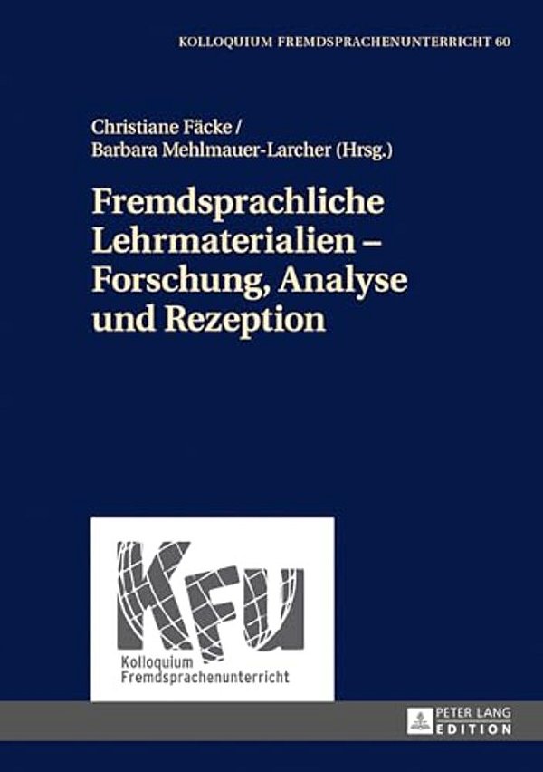 Fremdsprachliche Lehrmaterialien - Forschung, Analyse Und Rezeption-..