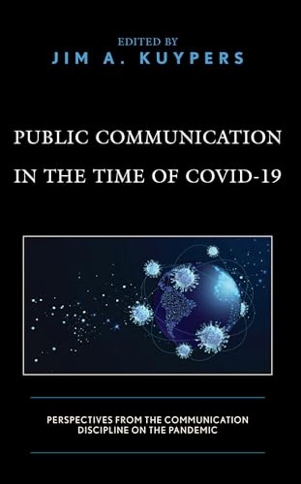 Public Communication In The Time Of Covid-19: Perspectives From The Communication Discipline On The Pandemic-..