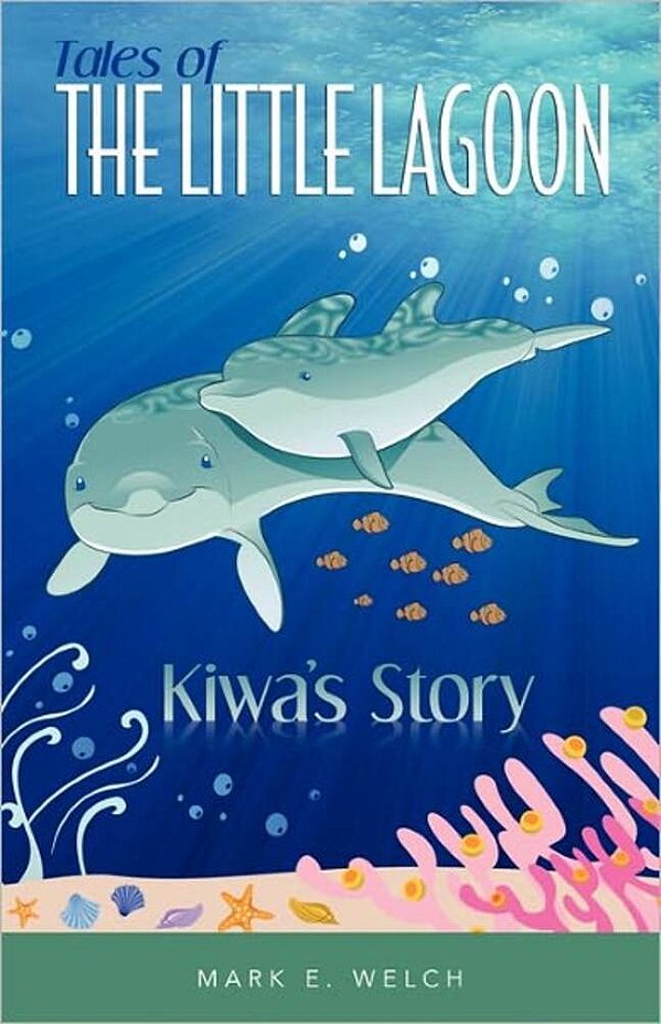 Tales Of The Little Lagoon: Kiwa's Story-..