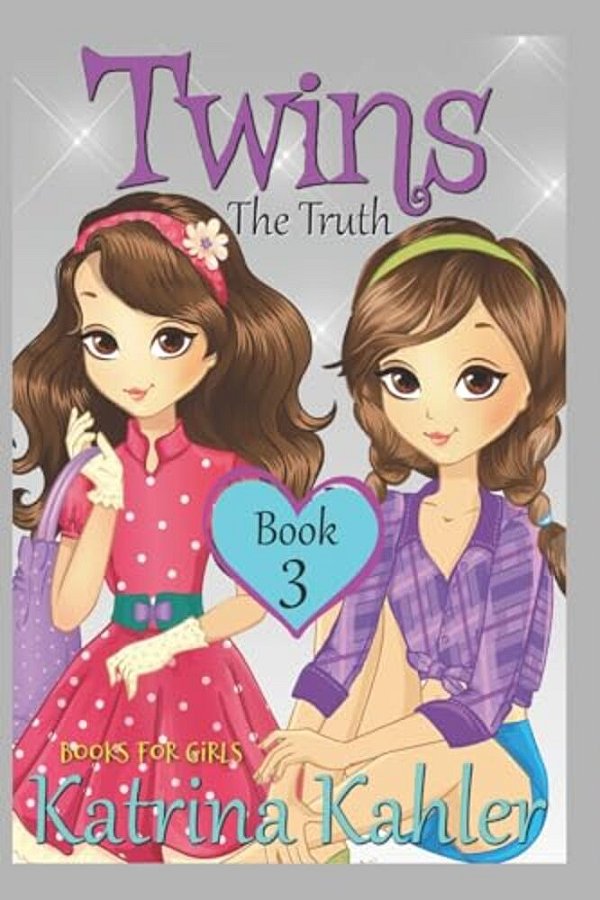 Books For Girls - Twins: Book 3: The Truth-..