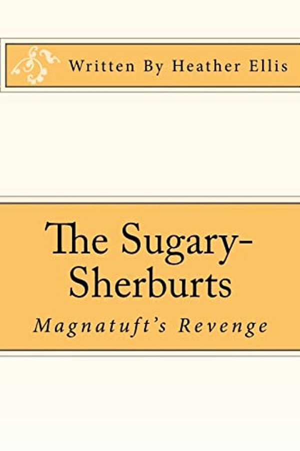 The Sugary-Sherburts - Magnatuft's Revenge: Magnatuft's Revenge-..