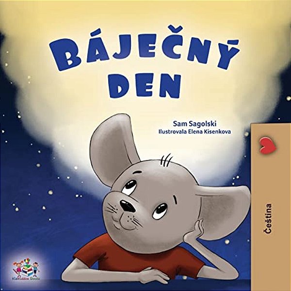A Wonderful Day (Czech Book For Children)-..