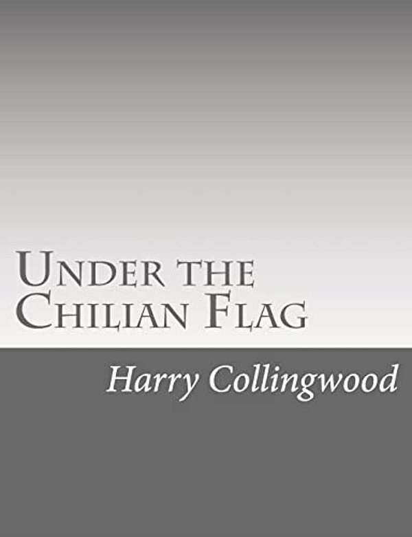 Under The Chilian Flag-..