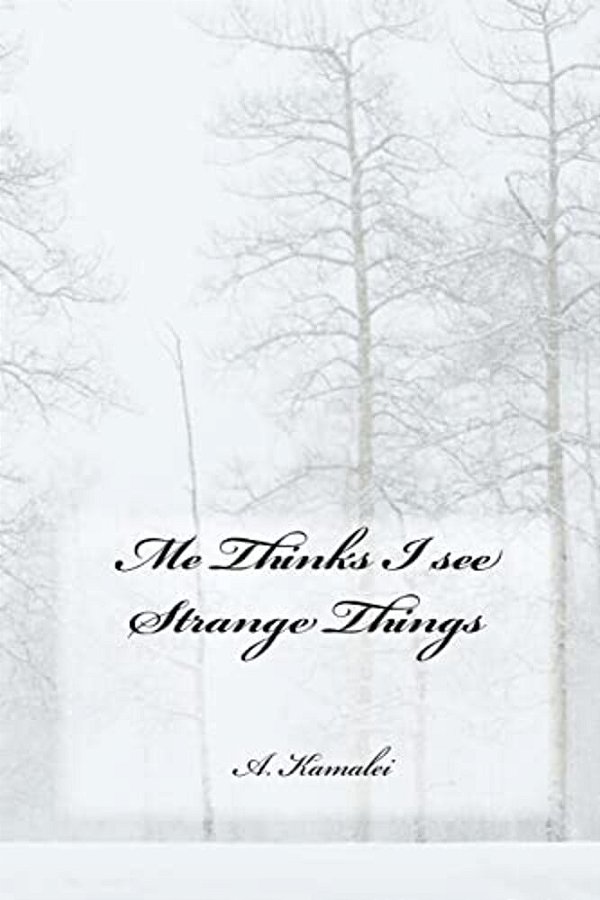 Me Thinks I See Strange Things-..