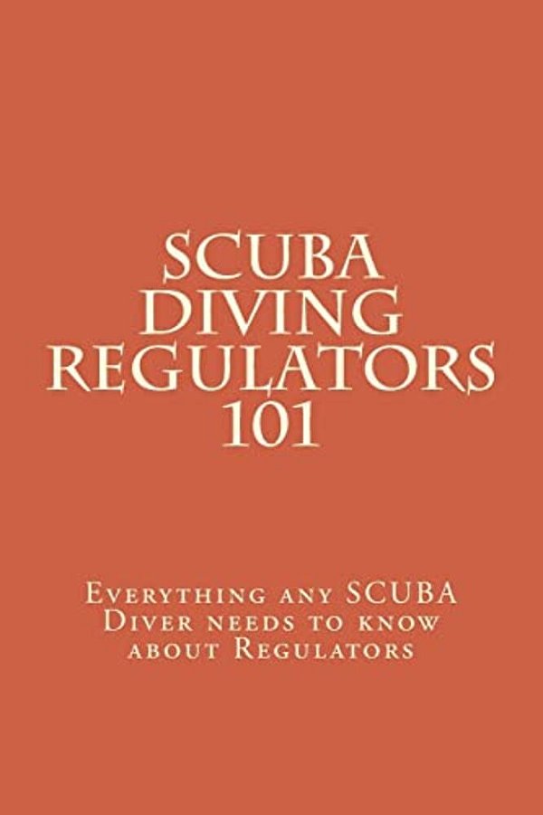 Scuba Diving Regulators 101: Every Thing Any Scuba Diver Needs To Know About Regulators-..