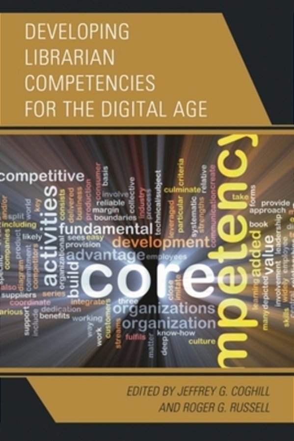 Developing Librarian Competencies For The Digital Age-..