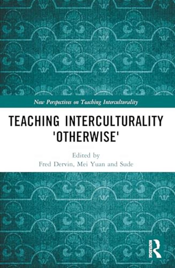 Teaching Interculturality 'Otherwise'-..