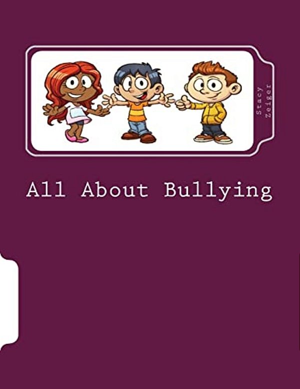 All About Bullying: A Workbook For 4Th-6Th Grade-..