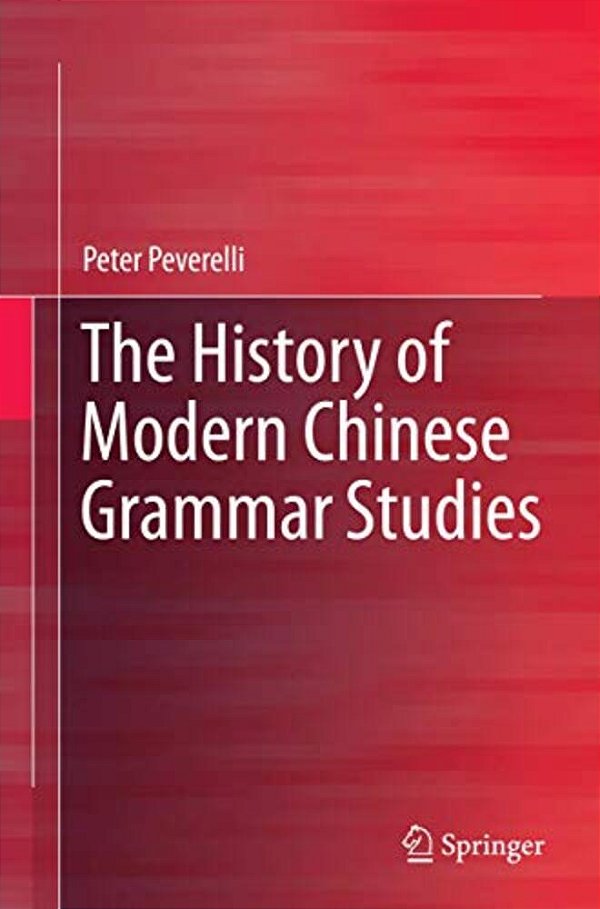 The History Of Modern Chinese Grammar Studies-..