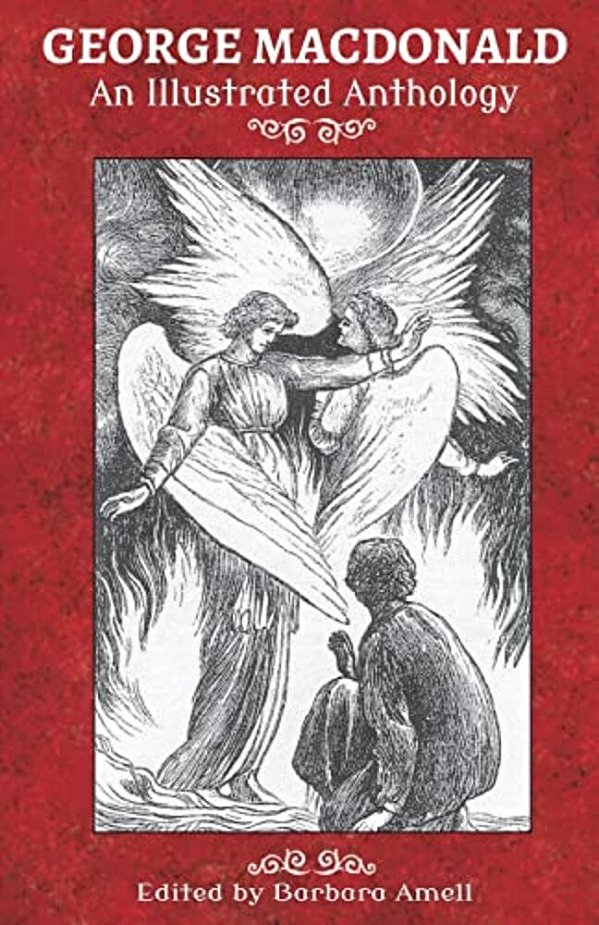George Macdonald: An Illustrated Anthology-..