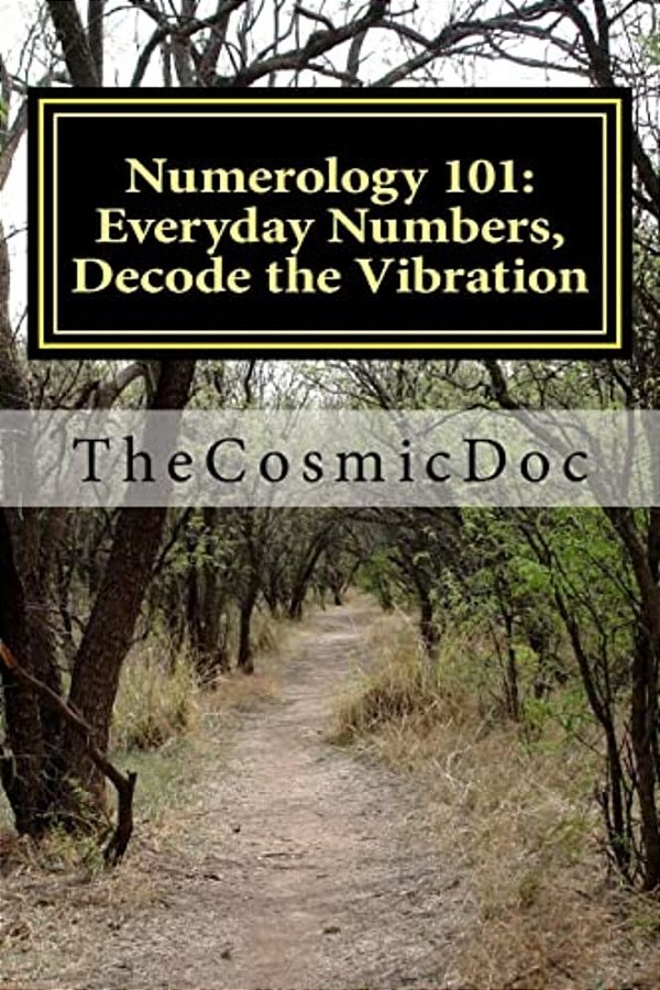 Numerology 101: Everyday Numbers, Decode The Vibration-..