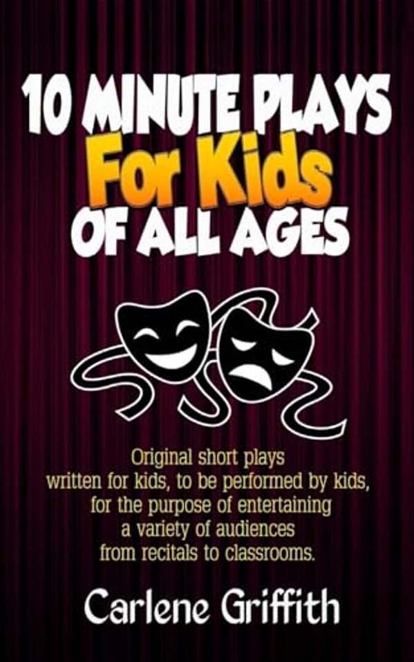 10 Minute Plays For Kids Of All Ages-..