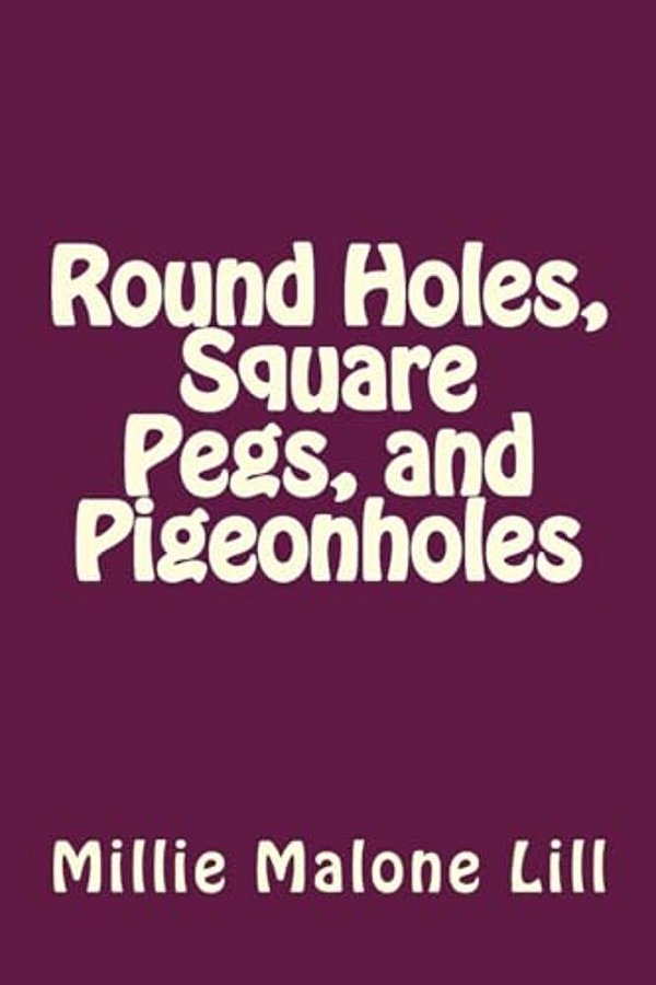 Round Holes, Square Pegs, And Pigeonholes-..