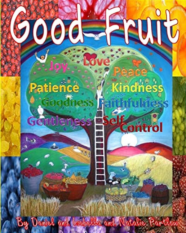 Good Fruit: Fruits Of The Spirit-..