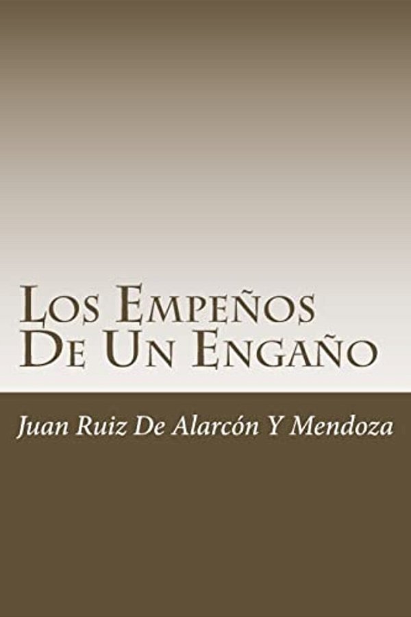 Los Empeños De Un Engaño-..