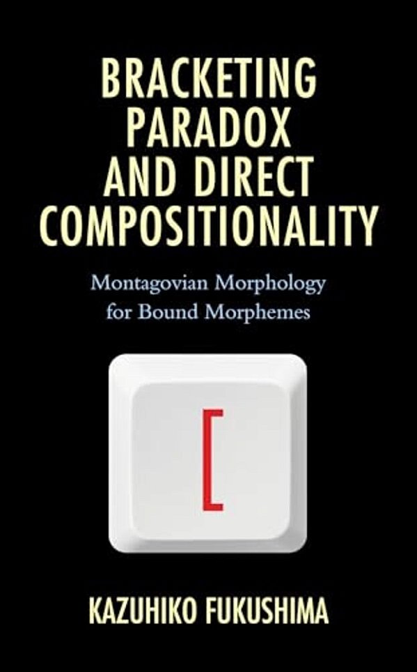 Bracketing Paradox And Direct Compositionality: Montagovian Morphology For Bound Morphemes-..