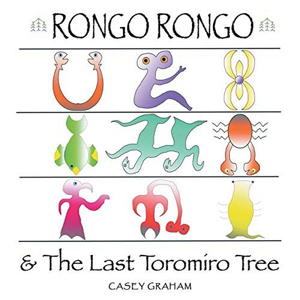 Rongo Rongo & The Last Toromiro Tree-..