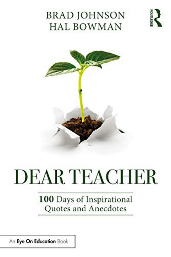 Dear Teacher: 100 Days Of Inspirational Quotes And Anecdotes-..