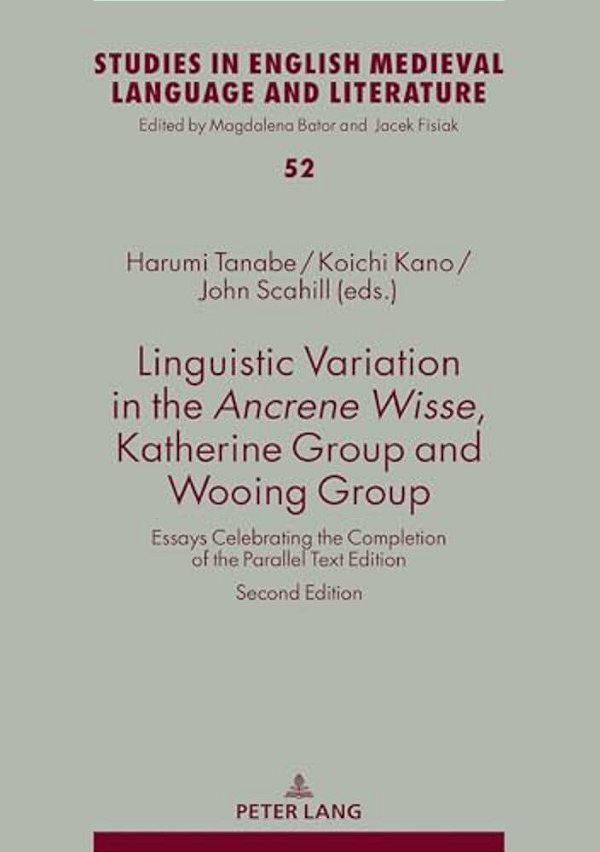 Linguistic Variation In The Ancrene Wisse, Katherine Group And Wooing Group: Essays Celebrating The Completion Of The Parallel Text Edition-..