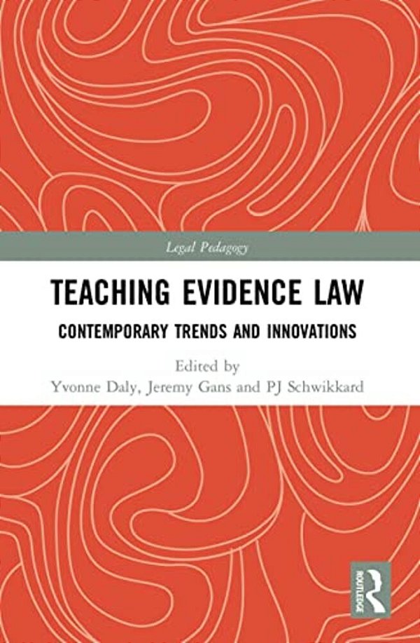 Teaching Evidence Law: Contemporary Trends And Innovations-..