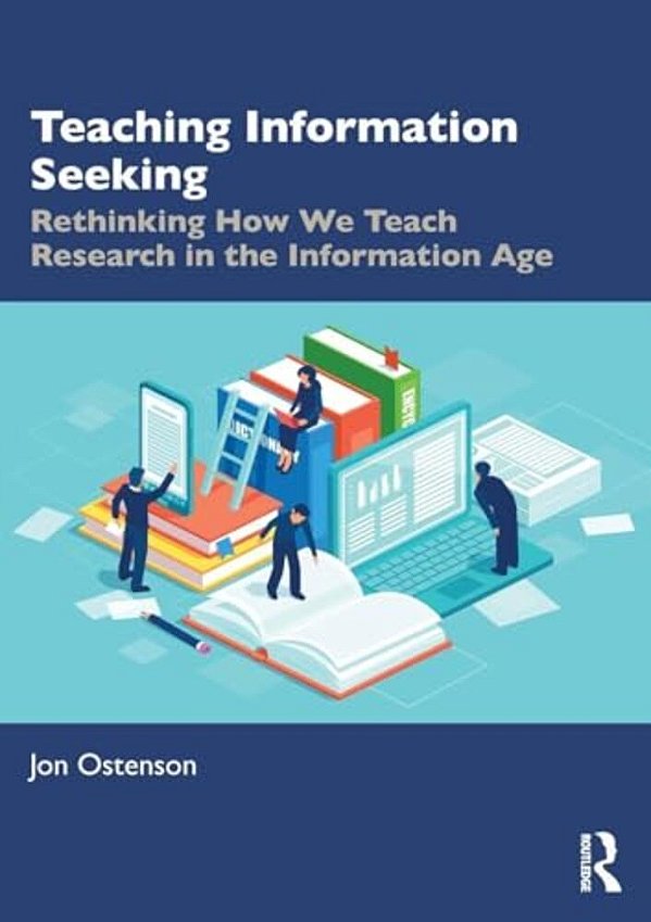 Teaching Information Seeking: Rethinking How We Teach Research In The Information Age-..