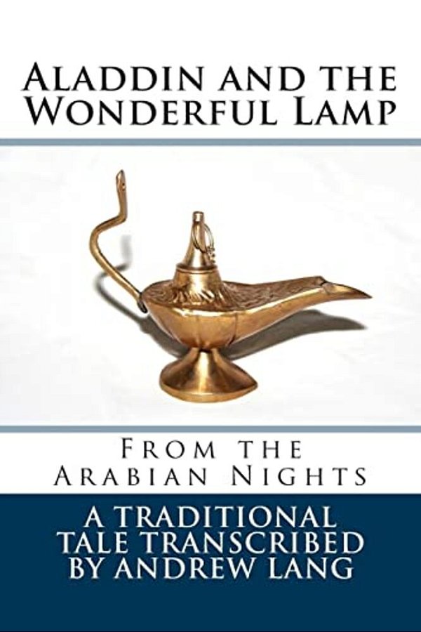 Aladdin And The Wonderful Lamp: From The Arabian Nights-..