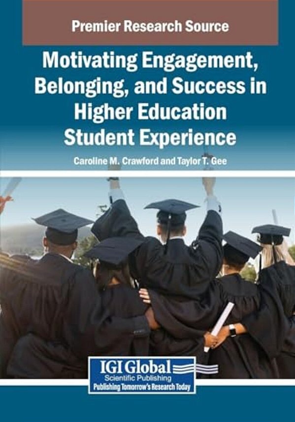 Motivating Engagement, Belonging, And Success In Higher Education Student Experience-..