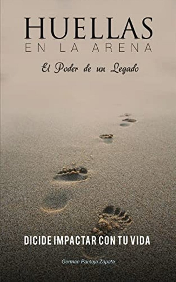 Huellas En La Arena: El Poder De Un Legado-..