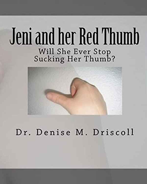 Jeni And Her Red Thumb: Will She Ever Stop Sucking Her Thumb?-..