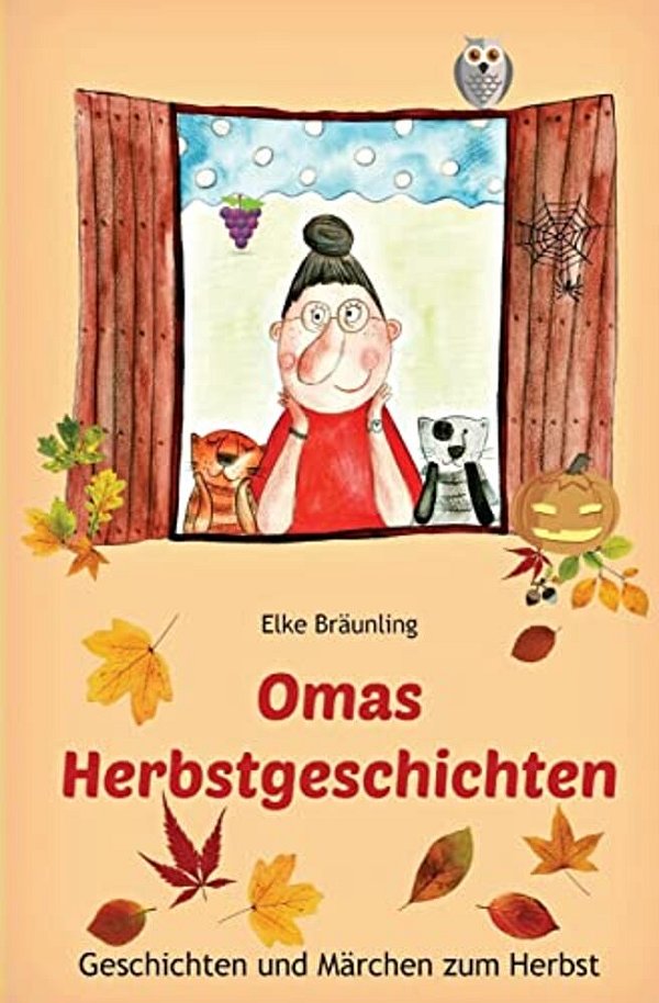 Omas Herbstgeschichten: Geschichten Und Märchen Zum Herbst Für Kinder-..