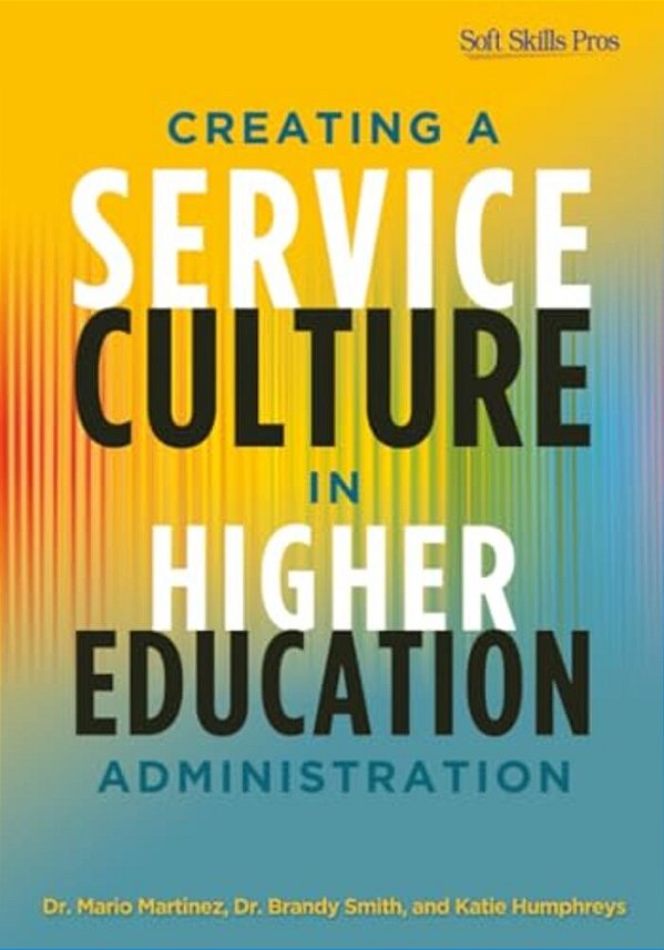 Creating A Service Culture In Higher Education Administration-..