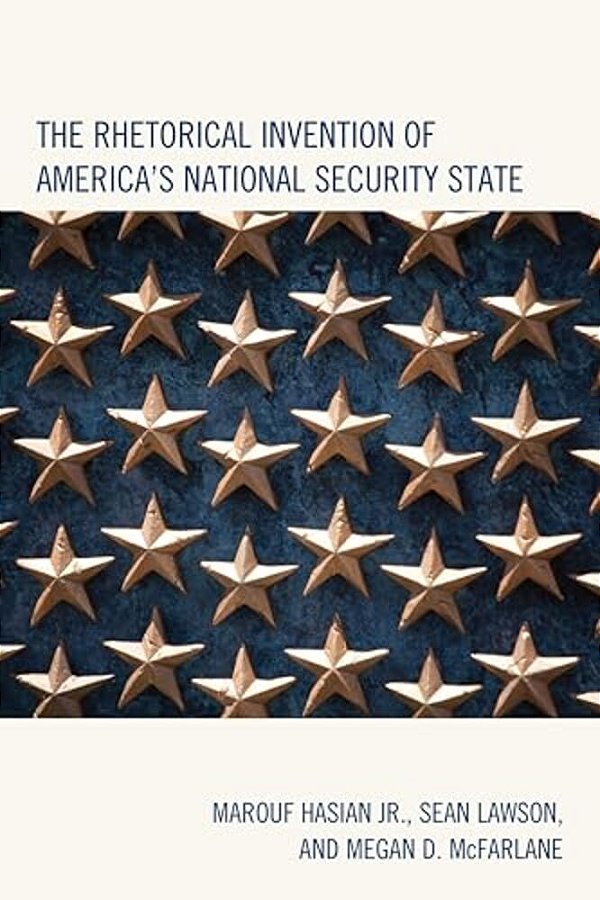 Rhetorical Invention Of America's National Security State-..