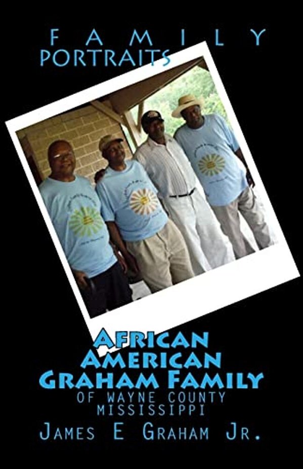 African American Graham Family Of Wayne County Mississippi-..