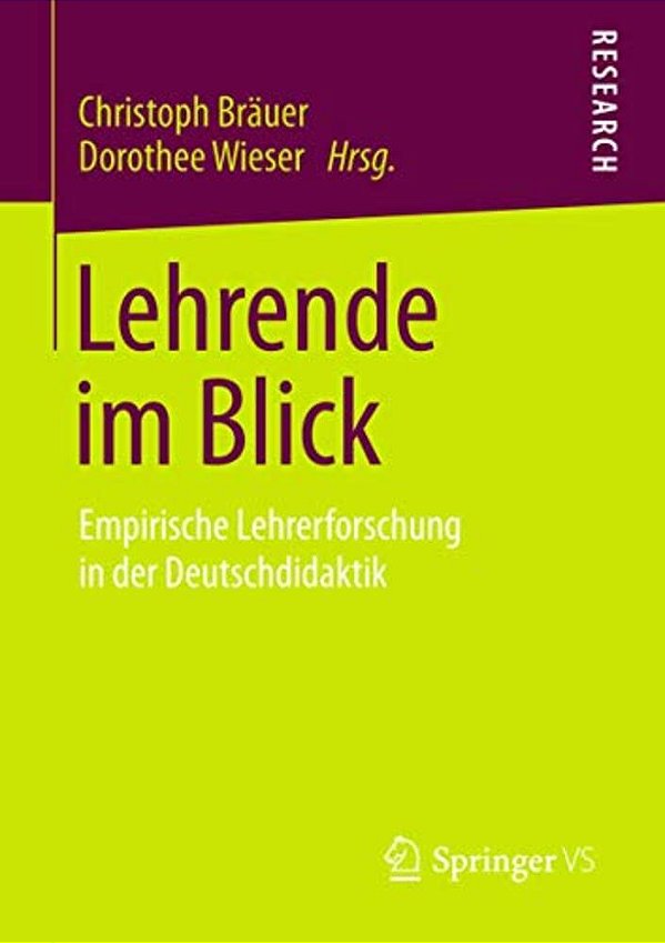 Lehrende Im Blick: Empirische Lehrerforschung In Der Deutschdidaktik-..