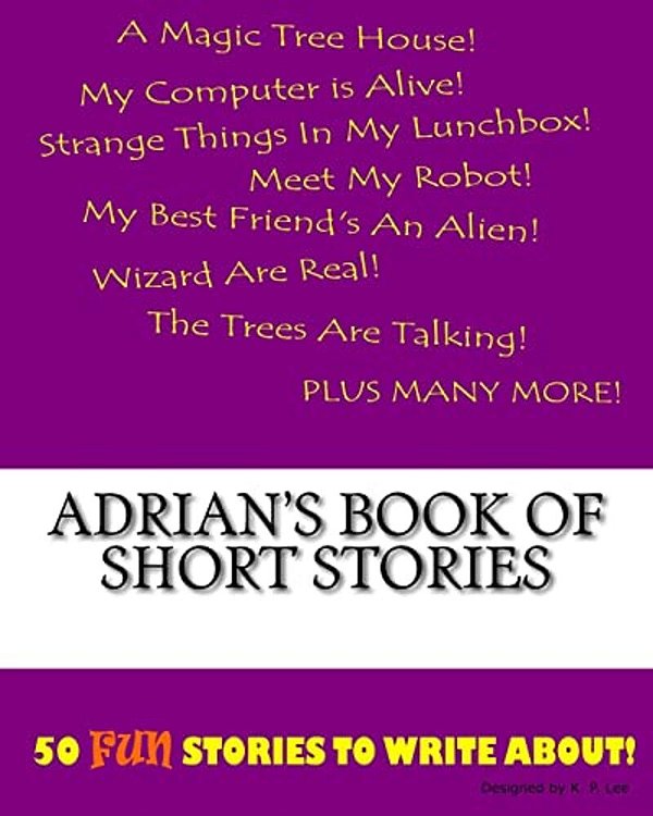 Adrian's Book Of Short Stories-..