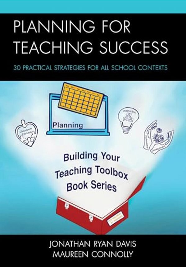 Planning For Teaching Success: 30 Practical Strategies For All School Contexts-..