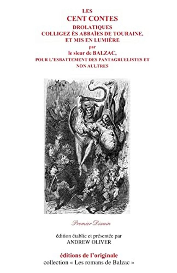 Les Cent Contes Drolatiques I: Premier Dixain-..
