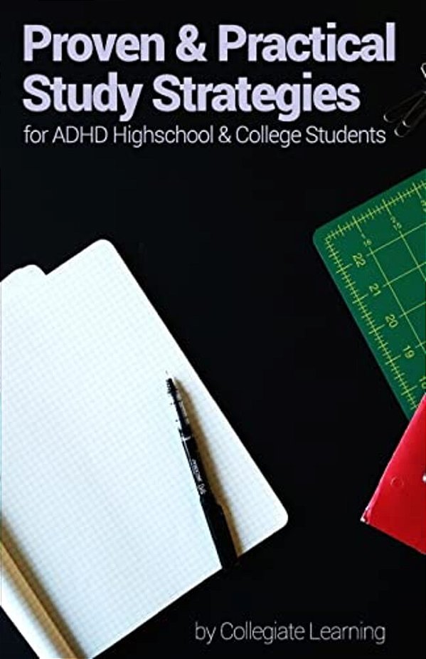 Proven & Practical Study Strategies For Adhd High School And College Students-..