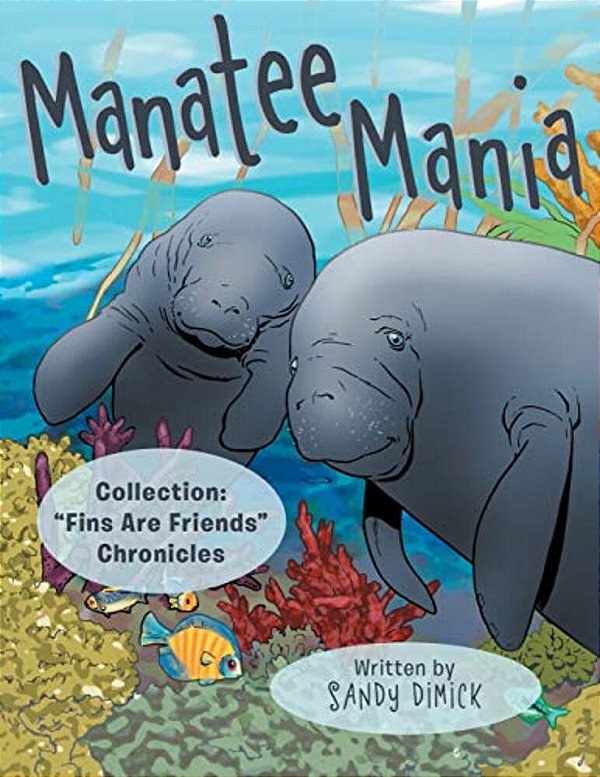 Manatee Mania: Collection: "Fins Are Friends" Chronicles-..