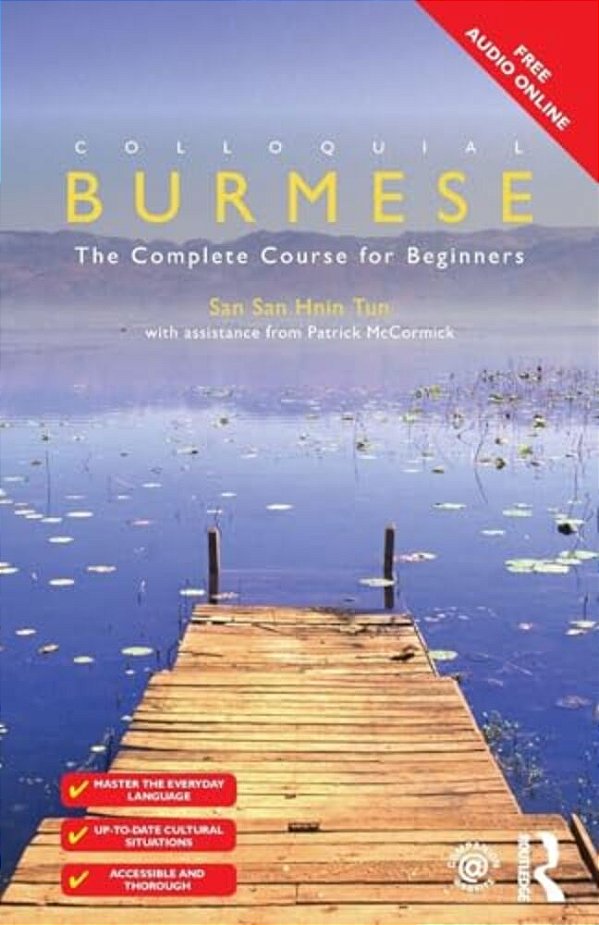 Colloquial Burmese: The Complete Course For Beginners-..