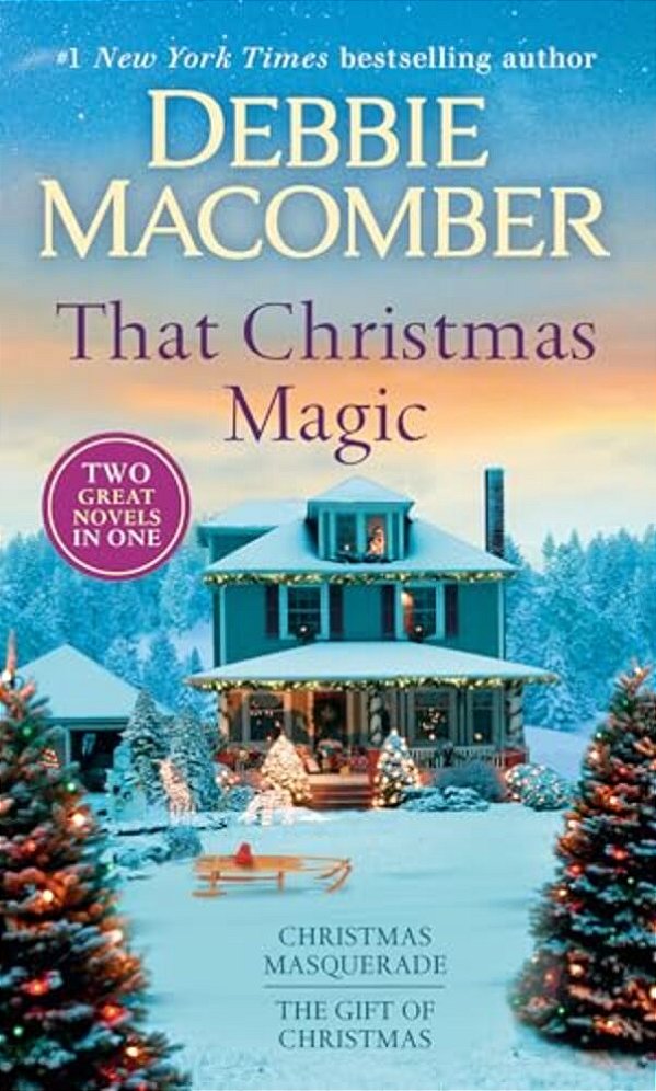 That Christmas Magic: A 2-In-1 Collection: Christmas Masquerade And The Gift Of Christmas-..